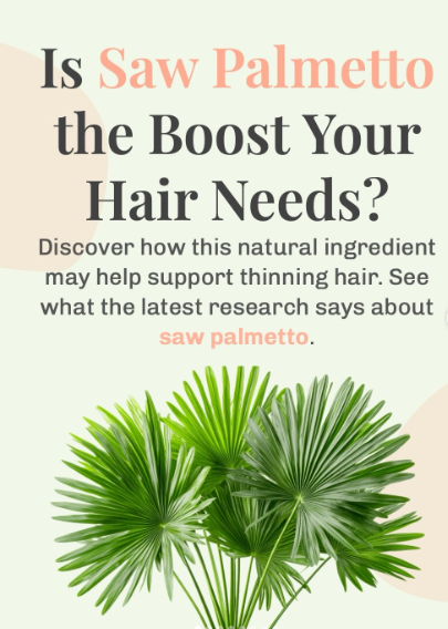 Is saw palmetto the boost your hair needs?
